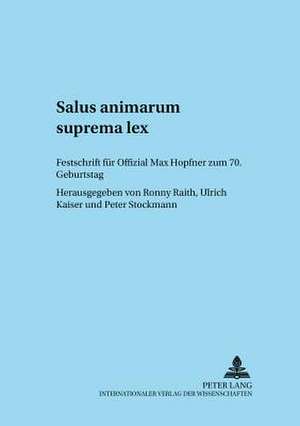 Salus Animarum Suprema Lex: Festschrift Fuer Offizial Max Hopfner Zum 70. Geburtstag de Ulrich Kaiser