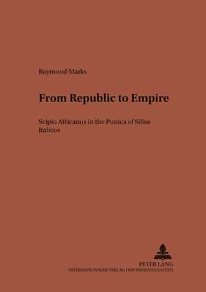 From Republic to Empire de Raymond Marks