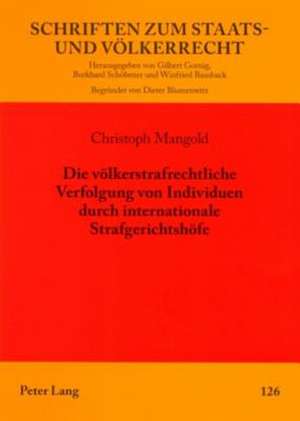 Die Voelkerstrafrechtliche Verfolgung Von Individuen Durch Internationale Strafgerichtshoefe: Von Der Theoriebildung Zur Praktischen Umsetzung Im Geographischen Schulbuch de Christoph Mangold