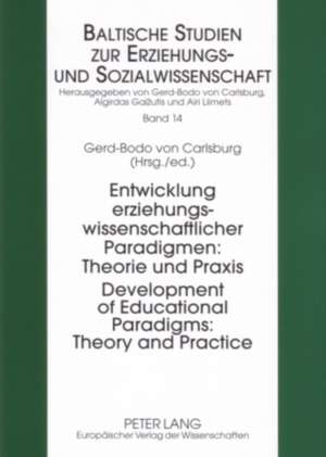 Development of Educational Paradigms: Theorie Und Praxis de Gerd-Bodo von Carlsburg