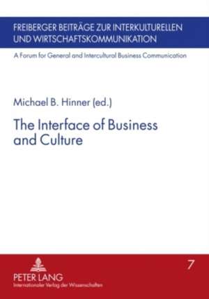 The Interface of Business and Culture de Michael B. Hinner