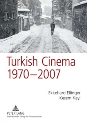 Turkish Cinema, 1970-2007 de Kerem Kayi