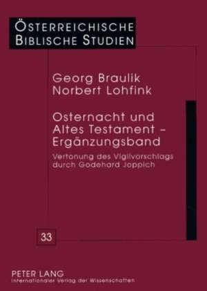 Osternacht Und Altes Testament - Ergaenzungsband: Vertonung Des Vigilvorschlags Durch Godehard Joppich de Georg Braulik