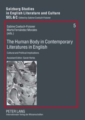 The Human Body in Contemporary Literatures in English de Sabine Coelsch-Foisner