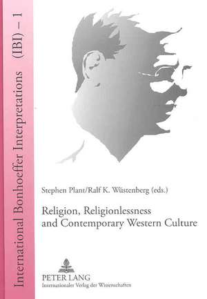 Religion, Religionlessness and Contemporary Western Culture de Stephen Plant