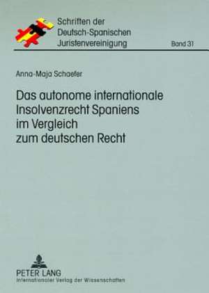 Das Autonome Internationale Insolvenzrecht Spaniens Im Vergleich Zum Deutschen Recht