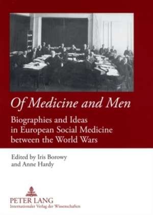 Of Medicine and Men de Iris Borowy