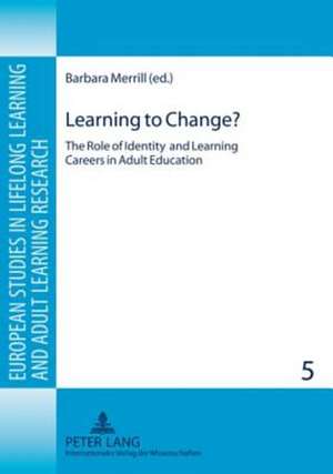 Learning to Change? de Barbara Merrill