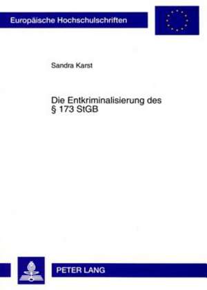 Die Entkriminalisierung Des 173 Stgb