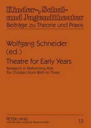 Theatre for Early Years de Wolfgang Schneider