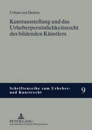 Kunstausstellung Und Das Urheberpersoenlichkeitsrecht Des Bildenden Kuenstlers