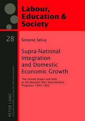 Supra-National Integration and Domestic Economic Growth de Simone Selva