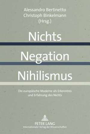 Nichts - Negation - Nihilismus de Alessandro Bertinetto