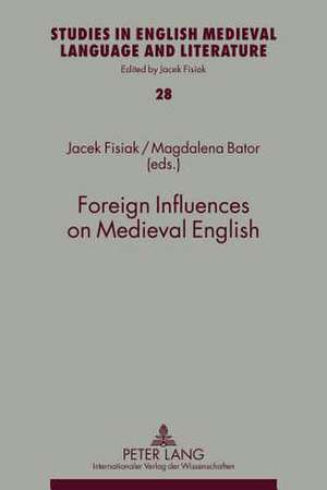 Foreign Influences on Medieval English de Jacek Fisiak