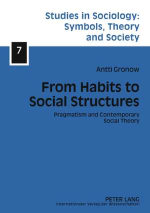 From Habits to Social Structures de Antti Gronow