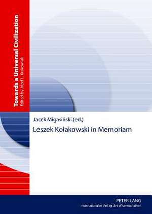 Leszek Ko&#322;akowski in Memoriam: Entwuerfe Und Wirklichkeiten Beruflicher Ausbildung Im Modernen Argentinien de Jacek Migasinski