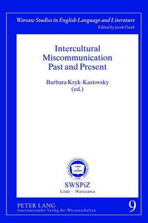 Intercultural Miscommunication Past and Present de Barbara Kryk-Kastovsky