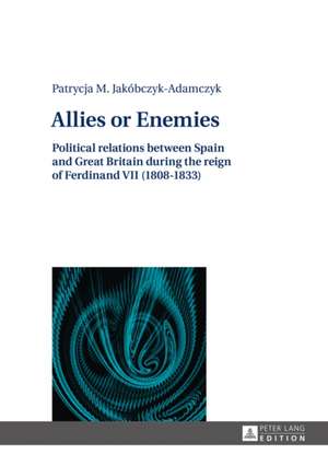 Allies or Enemies de Patrycja M. Jakóbczyk-Adamczyk