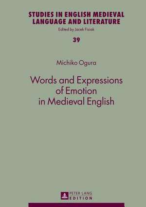 Words and Expressions of Emotion in Medieval English de Michiko Ogura