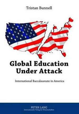 Global Education Under Attack de Tristan Bunnell