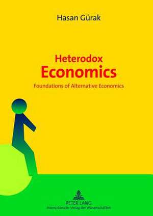 Heterodox Economics de Hasan Gürak