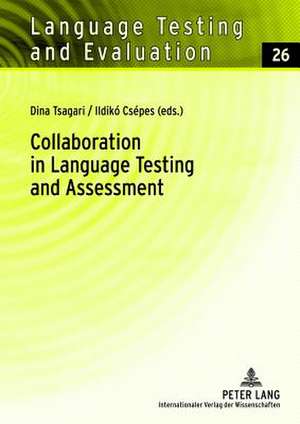 Collaboration in Language Testing and Assessment de Dina Tsagari