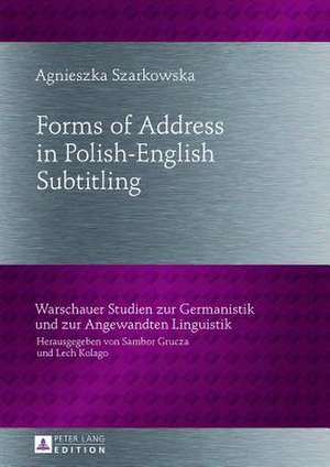 Forms of Address in Polish-English Subtitling de Agnieszka Szarkowska