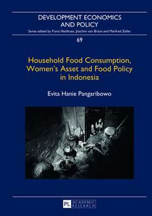 Household Food Consumption, Women's Asset and Food Policy in Indonesia de Evita Hanie Pangaribowo