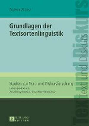 Grundlagen Der Textsortenlinguistik: Die Bedeutung Werner Heisenbergs Fuer Den Dialog Zwischen Naturwissenschaft Und Theologie de Bozena Witosz