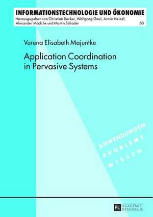 Application Coordination in Pervasive Systems de Verena Elisabeth Majuntke