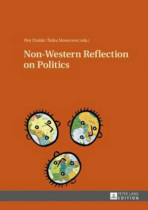 Non-Western Reflection on Politics de Petr Drulák