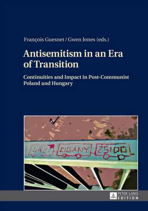 Antisemitism in an Era of Transition de François Guesnet