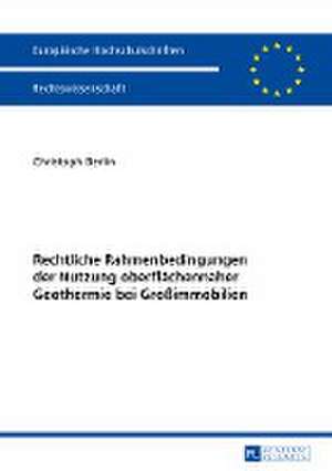 Rechtliche Rahmenbedingungen Der Nutzung Oberflachennaher Geothermie Bei Grossimmobilien: Hommage a Ambroise Jean-Marc Queffelec 2 de Christoph Berlin