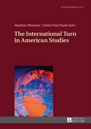 The International Turn in American Studies de Marietta Messmer