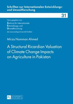 A Structural Ricardian Valuation of Climate Change Impacts on Agriculture in Pakistan de Mirza Nomman Ahmed