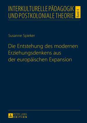 Die Entstehung Des Modernen Erziehungsdenkens Aus Der Europaeischen Expansion: Verbraucherschutz Im Regulierungsrecht Am Beispiel Des Telekommunikationssektors de Susanne Spieker