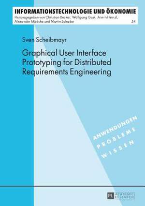 Graphical User Interface Prototyping for Distributed Requirements Engineering de Sven Scheibmayr