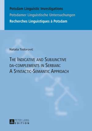 The Indicative and Subjunctive Da-Complements in Serbian: A Syntactic-Semantic Approach de Natasa Todorovic