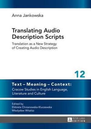 Translating Audio Description Scripts de Anna Jankowska