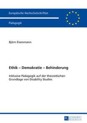 Ethik - Demokratie - Behinderung de Björn Eisenmann