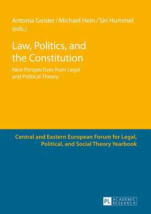 Law, Politics, and the Constitution de Antonia Geisler