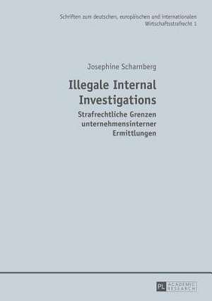 Illegale Internal Investigations de Josephine Scharnberg