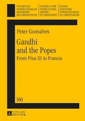 Gandhi and the Popes de Peter Gonsalves