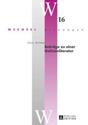 Beitraege Zu Einer Galizienliteratur: Soziale Schichtung Und Mobilitaet. Band 4 de Alois Woldan