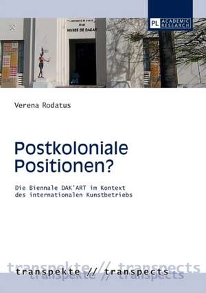 Postkoloniale Positionen? de Verena Rodatus