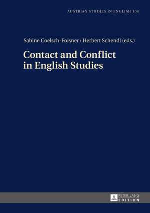 Contact and Conflict in English Studies de Sabine Coelsch-Foisner