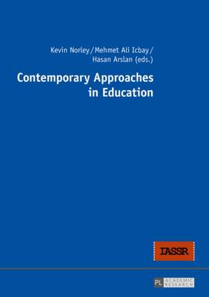 Contemporary Approaches in Education de Kevin Norley