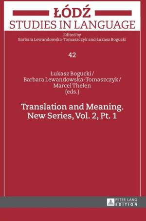 Translation and Meaning. New Series, Vol. 2, Pt. 1