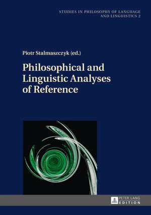 Philosophical and Linguistic Analyses of Reference de Piotr Stalmaszczyk