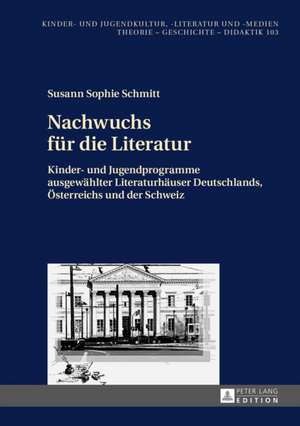 Nachwuchs Fuer Die Literatur: Eine Rechtsvergleichende, Dogmatische Studie de Susann Sophie Schmitt